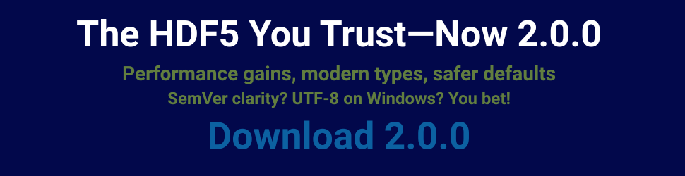 The HDF5 You Trust—Now 2.0.0 - Download Today